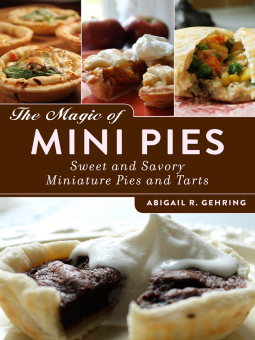 Title details for The Magic of Mini Pies by Abigail R. Gehring - Wait list